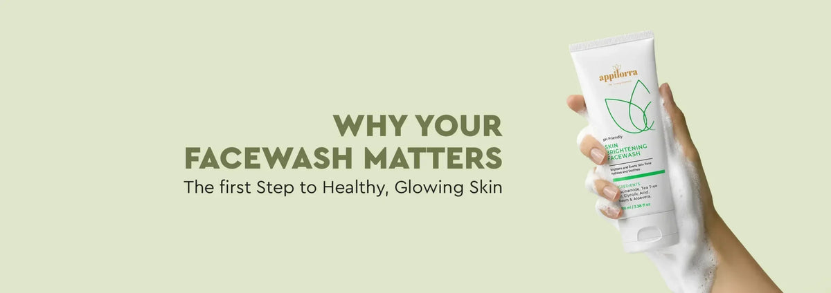 Why Your Facewash Matters: The First Step to Healthy, Glowing Skin